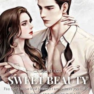 Sweet Beauty (Chinese Novel) P- Post Thu/Jul/2023 07:52:33